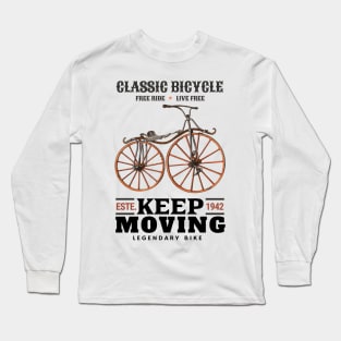 Classic Bicycle Keep Moving Long Sleeve T-Shirt